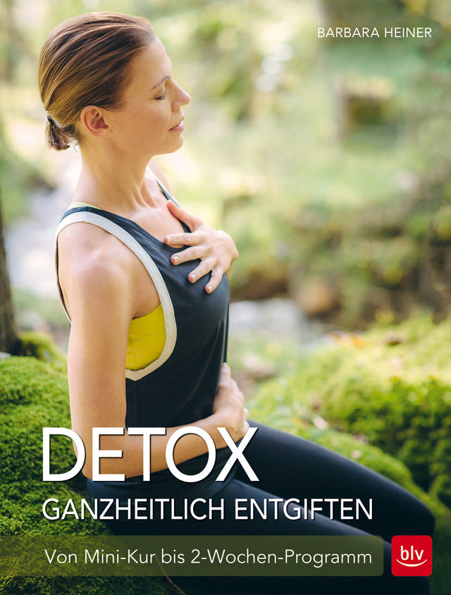 Detox - Ganzheitlich entgiften von Barbara Heiner - AYURDEVA