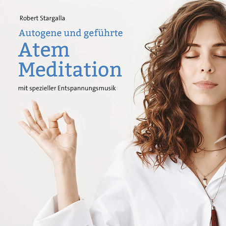 Atem Meditation von Robert Stargalla (CD)
