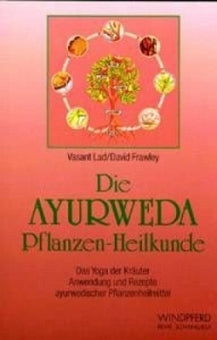 Die Ayurveda Pflanzen-Heilkunde von David Frawley/Vasant Lad - YOGISHOP