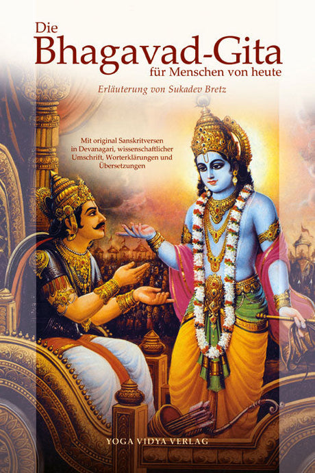 Die Bhagavad-Gita für Menschen von heute von Sukadev Volker Bretz - YOGISHOP