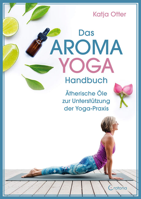 Das Aroma-Yoga-Handbuch von Katja Otter - YOGISHOP