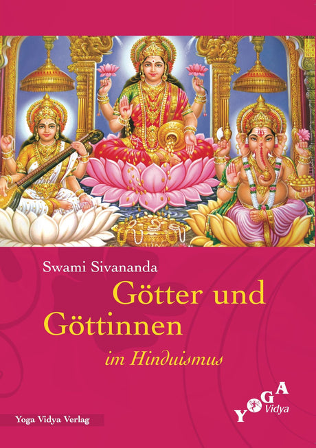 Götter und Göttinnen im Hinduismus von Swami Sivan