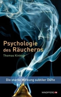 Psychologie des Räucherns von Thomas Kinkele - AYURDEVA