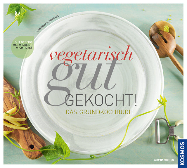 Vegetarisch gut gekocht von Cornelia Schinharl - YOGISHOP